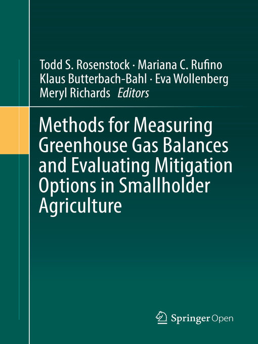 Title details for Methods for Measuring Greenhouse Gas Balances and Evaluating Mitigation Options in Smallholder Agriculture by Todd S. Rosenstock - Available